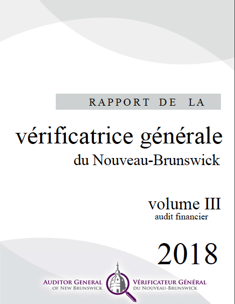 Rapport de la vérificatrice générale du Nouveau-Brunswick 2018 – volume III – audit financier